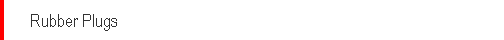 Rubber Plugs