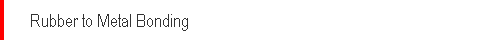 Rubber to Metal Bonding